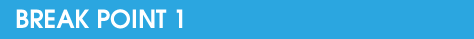 BREAK POINT 1