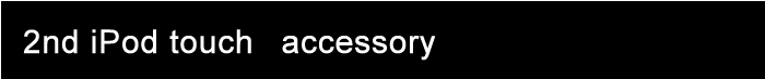2nd iPod touch  accessory
