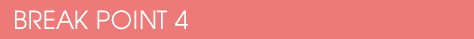 BREAK POINT 4