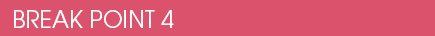 BREAK POINT 4